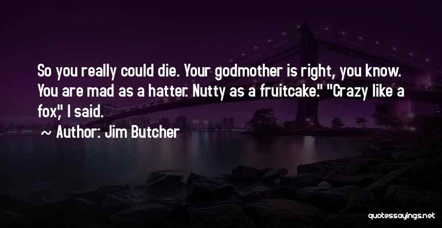 Hatter Quotes By Jim Butcher