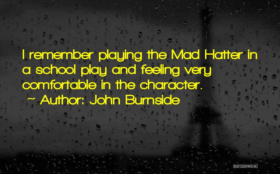 Hatter Quotes By John Burnside