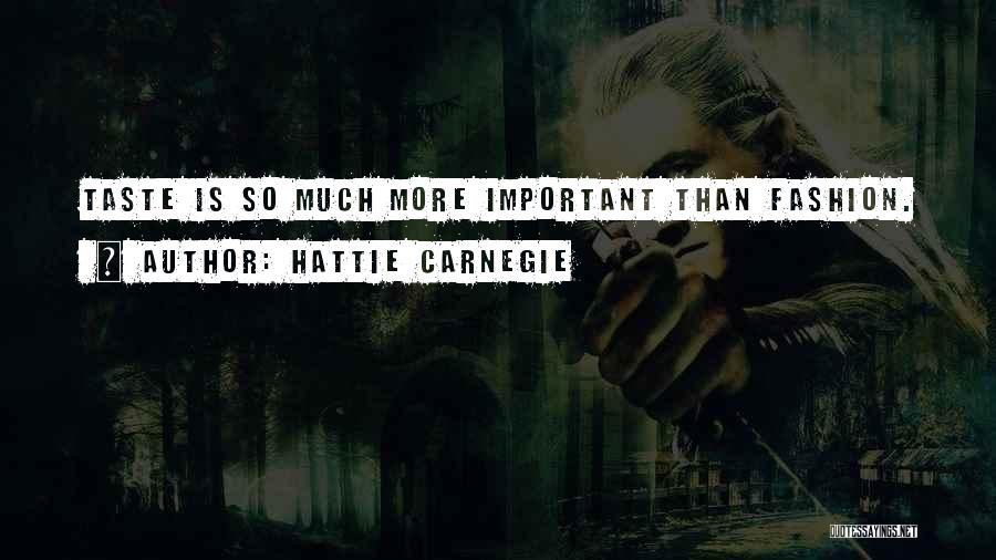 Hattie Carnegie Quotes 324565