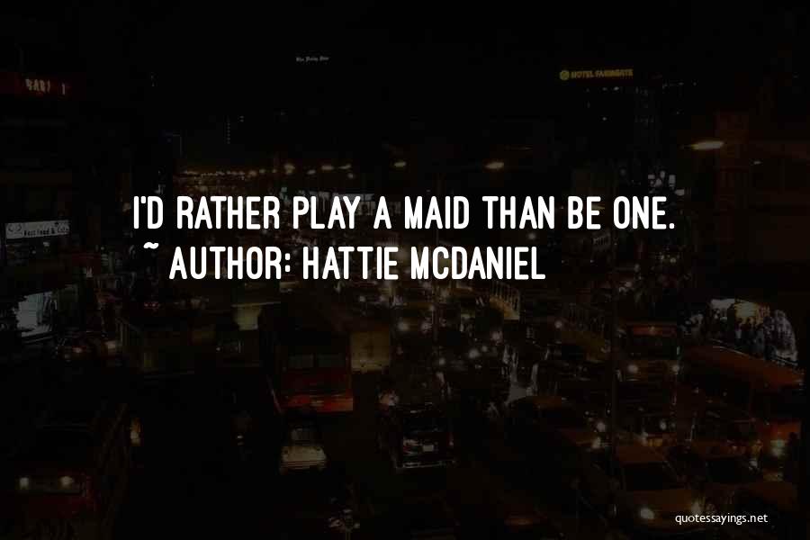 Hattie McDaniel Quotes 2151475