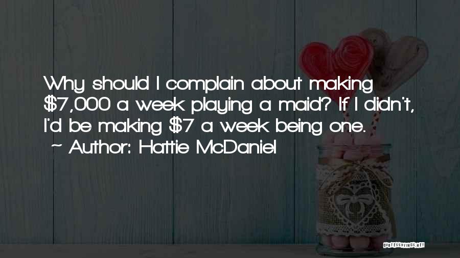 Hattie McDaniel Quotes 530127