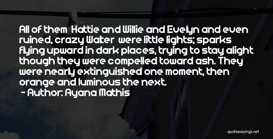 Hattie Quotes By Ayana Mathis