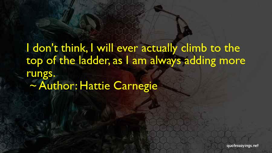 Hattie Quotes By Hattie Carnegie