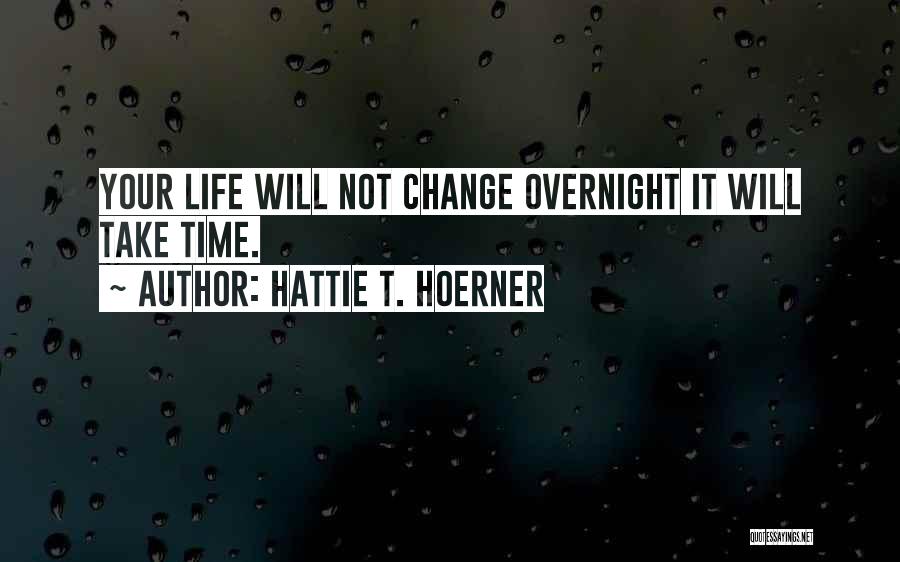 Hattie Quotes By Hattie T. Hoerner