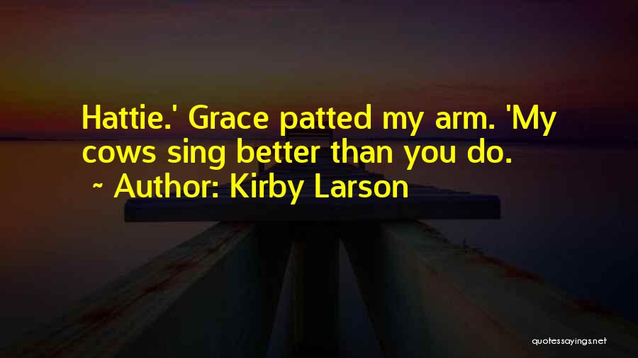 Hattie Quotes By Kirby Larson