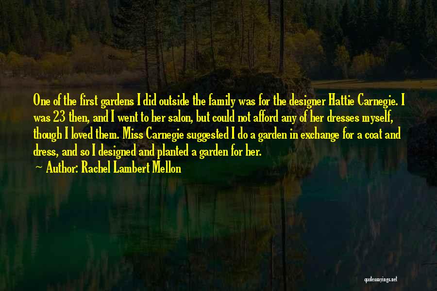 Hattie Quotes By Rachel Lambert Mellon
