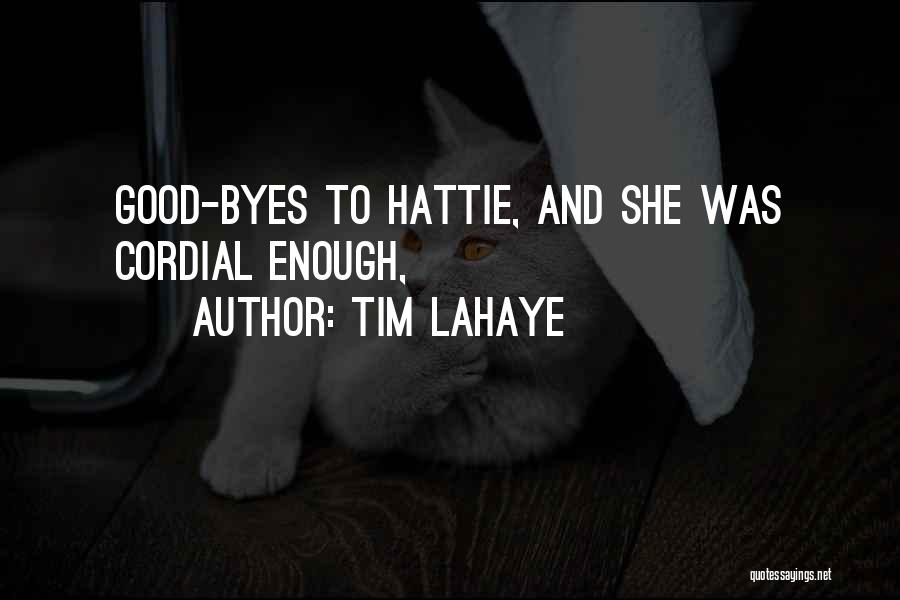 Hattie Quotes By Tim LaHaye