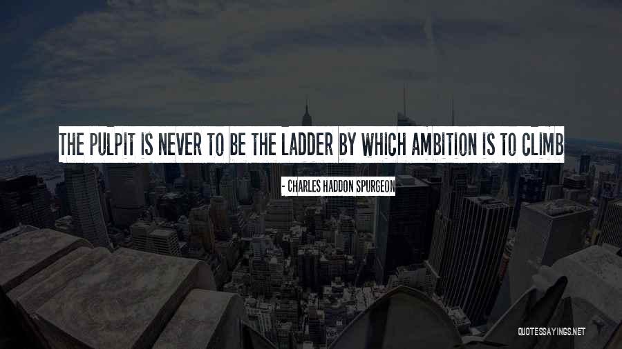 Hattons Of Liverpool Quotes By Charles Haddon Spurgeon Hattons Of Liverpool Quotes By Charles Haddon Spurgeon