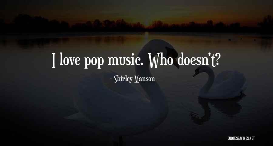 Haubrich Enterprises Quotes By Shirley Manson Haubrich Enterprises Quotes By Shirley Manson