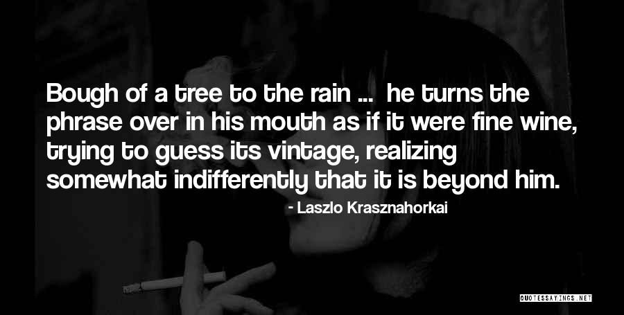 Hauerwas Beliefs Quotes By Laszlo Krasznahorkai Hauerwas Beliefs Quotes By Laszlo Krasznahorkai