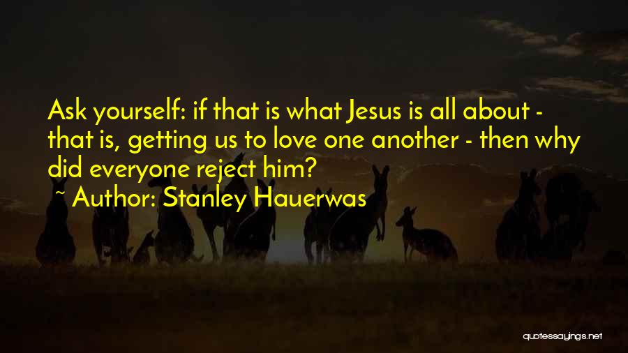 Hauerwas Quotes By Stanley Hauerwas