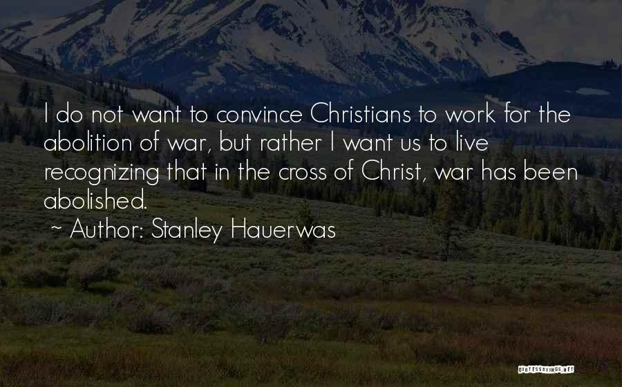 Hauerwas Quotes By Stanley Hauerwas