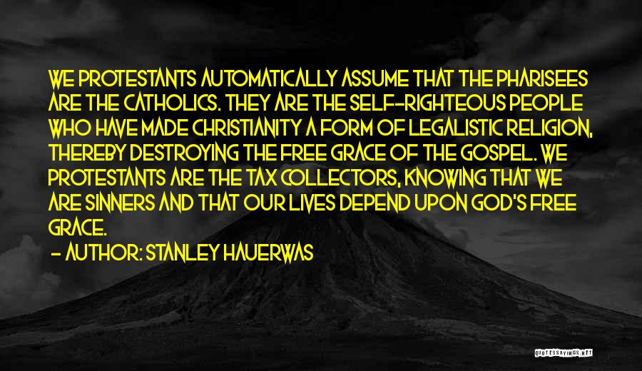 Hauerwas Quotes By Stanley Hauerwas