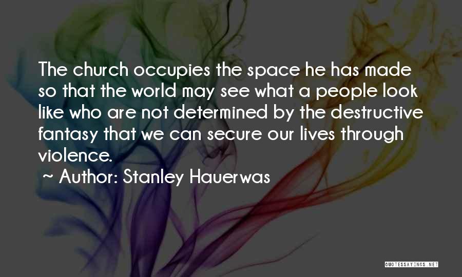 Hauerwas Quotes By Stanley Hauerwas