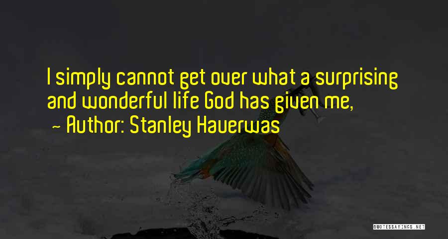 Hauerwas Quotes By Stanley Hauerwas