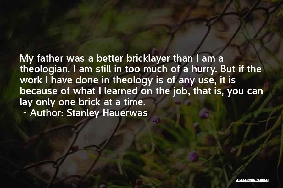 Hauerwas Quotes By Stanley Hauerwas