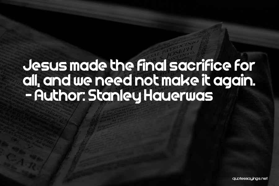 Hauerwas Quotes By Stanley Hauerwas