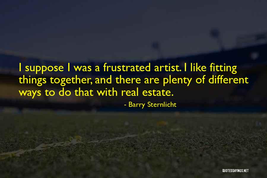 Hauffe And White Belvidere Quotes By Barry Sternlicht Hauffe And White Belvidere Quotes By Barry Sternlicht