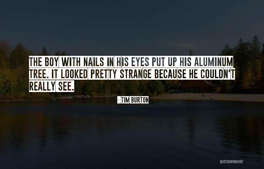 Hauffe And White Belvidere Quotes By Tim Burton Hauffe And White Belvidere Quotes By Tim Burton