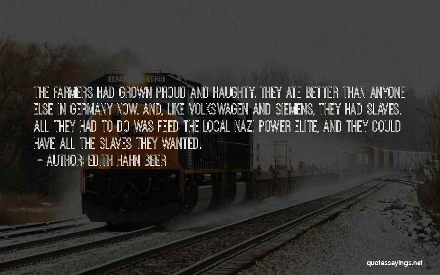 Haughty Quotes By Edith Hahn Beer