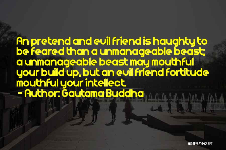 Haughty Quotes By Gautama Buddha