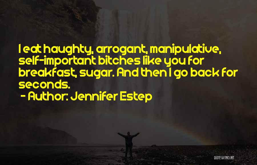Haughty Quotes By Jennifer Estep