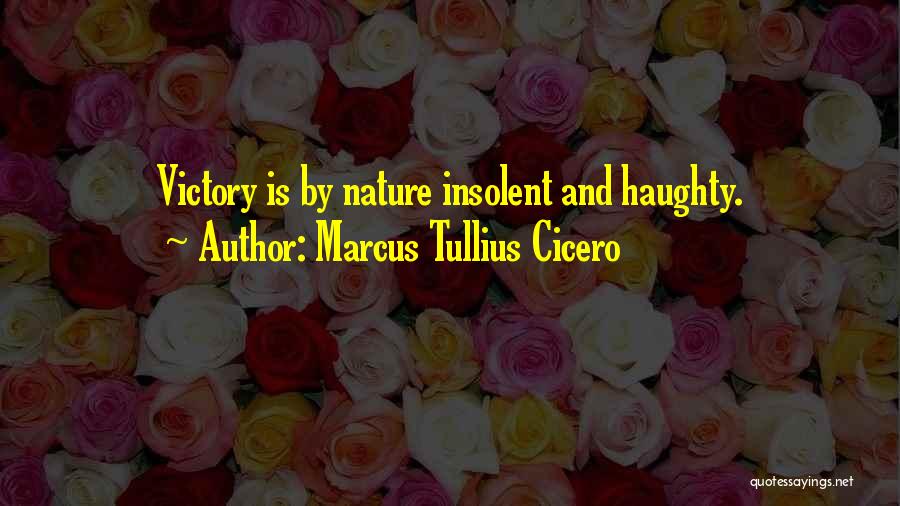 Haughty Quotes By Marcus Tullius Cicero