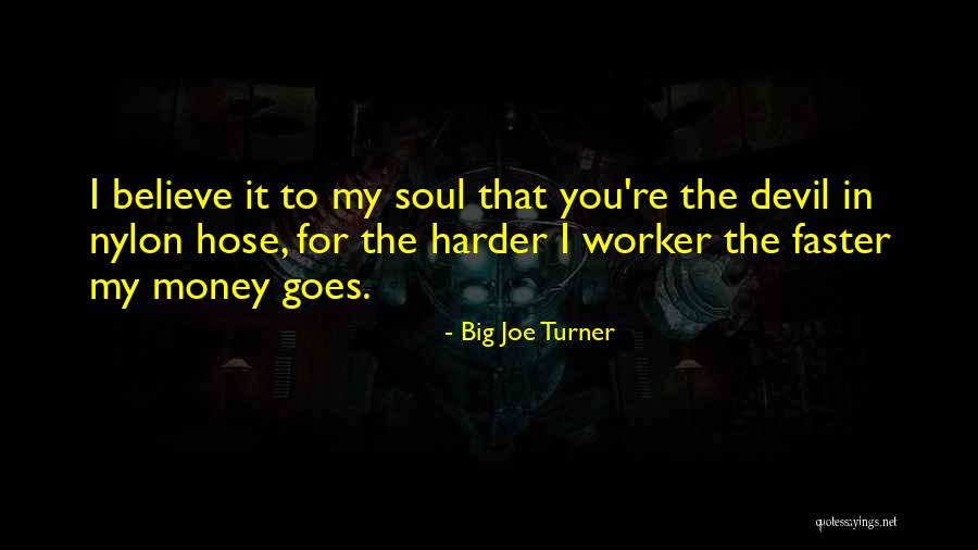 Haukar K Rfubolti Quotes By Big Joe Turner Haukar K Rfubolti Quotes By Big Joe Turner