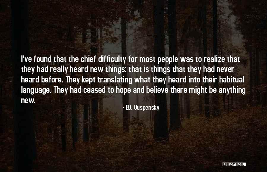 Haukeness Norway Quotes By P.D. Ouspensky Haukeness Norway Quotes By P.D. Ouspensky