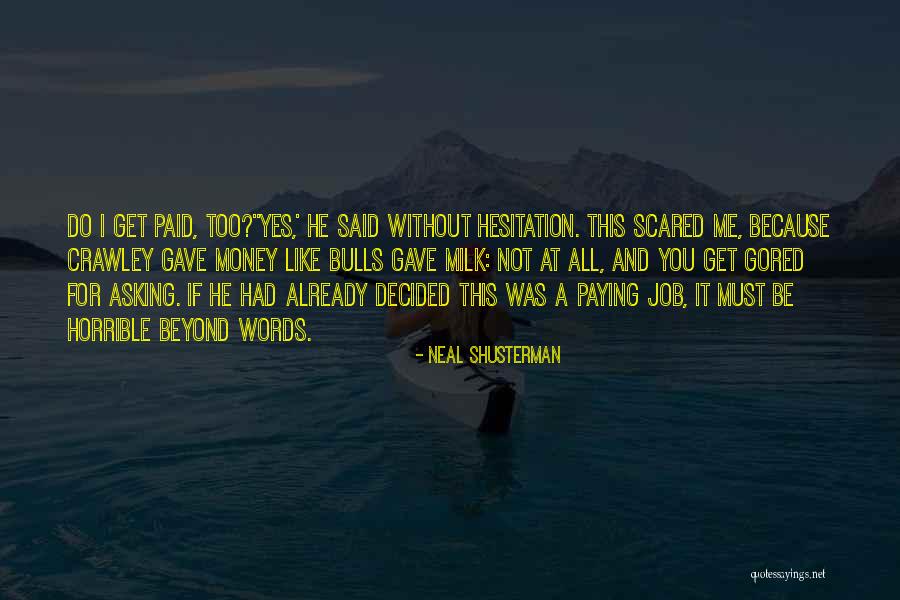 Haulbrook San Antonio Quotes By Neal Shusterman Haulbrook San Antonio Quotes By Neal Shusterman