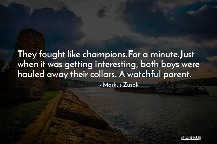 Hauled Away Quotes By Markus Zusak Hauled Away Quotes By Markus Zusak
