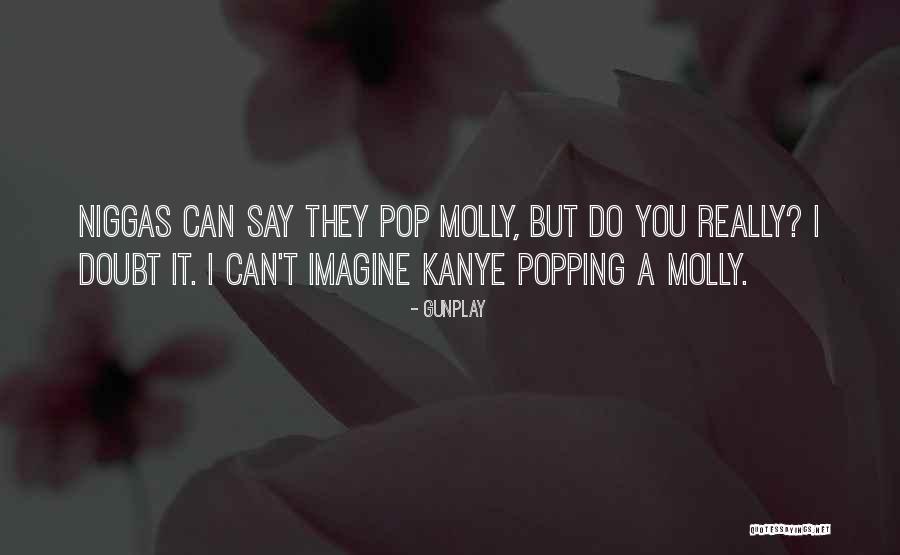 Haunani Kay Quotes By Gunplay Haunani Kay Quotes By Gunplay