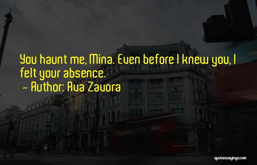 Haunt You Quotes By Ava Zavora