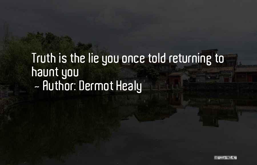 Haunt You Quotes By Dermot Healy