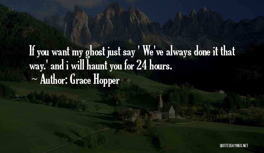 Haunt You Quotes By Grace Hopper