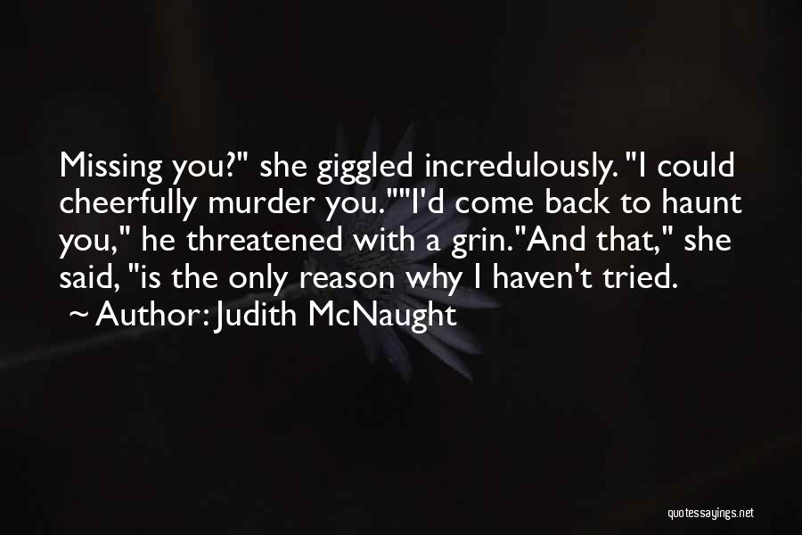 Haunt You Quotes By Judith McNaught