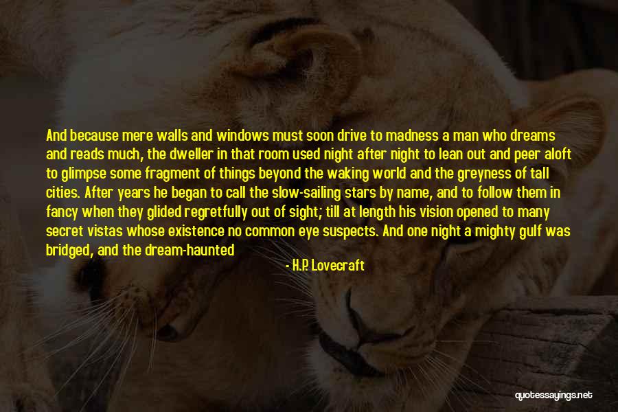 Haunted By Dreams Quotes By H.P. Lovecraft Haunted By Dreams Quotes By H.P. Lovecraft