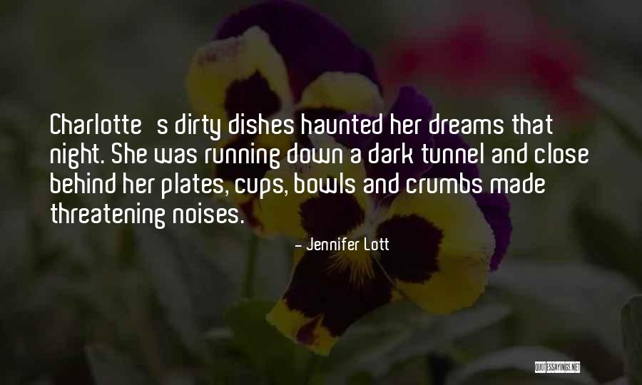 Haunted By Dreams Quotes By Jennifer Lott Haunted By Dreams Quotes By Jennifer Lott