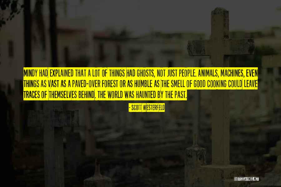 Haunted Forest Quotes By Scott Westerfeld Haunted Forest Quotes By Scott Westerfeld