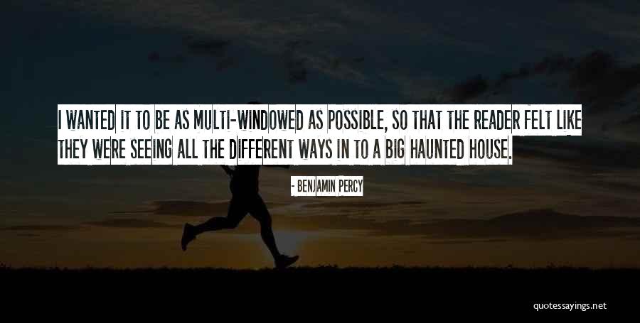 Haunted House 2 Quotes By Benjamin Percy Haunted House 2 Quotes By Benjamin Percy