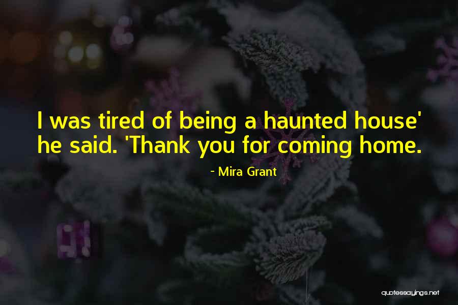 Haunted House 2 Quotes By Mira Grant Haunted House 2 Quotes By Mira Grant