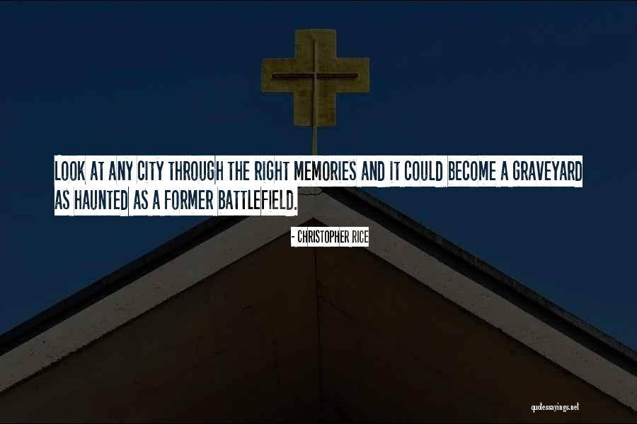 Haunted Memories Quotes By Christopher Rice Haunted Memories Quotes By Christopher Rice