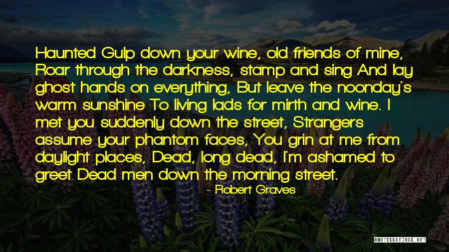 Haunted Places Quotes By Robert Graves Haunted Places Quotes By Robert Graves