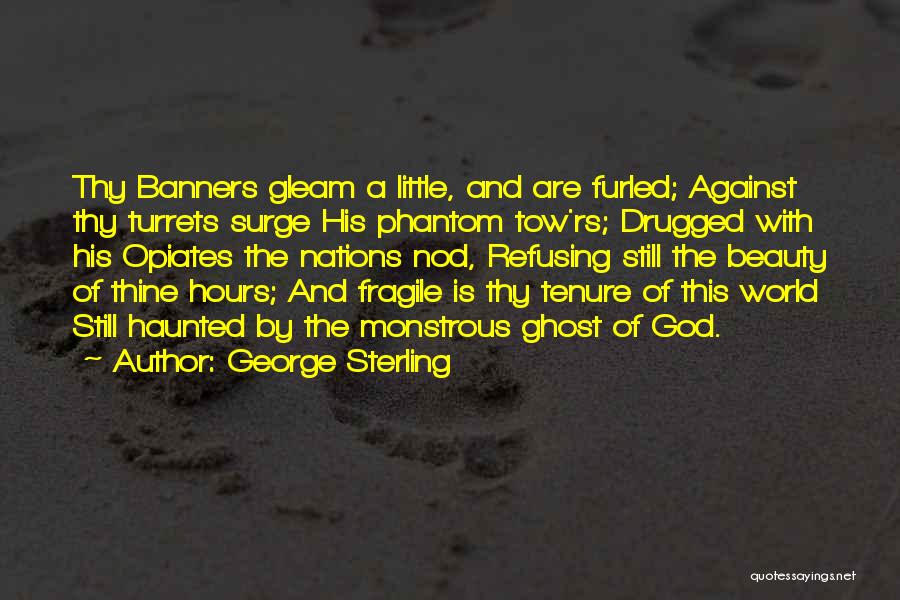 Haunted Quotes By George Sterling