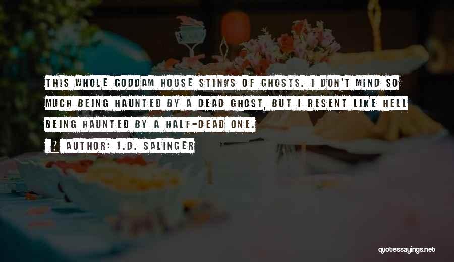 Haunted Quotes By J.D. Salinger