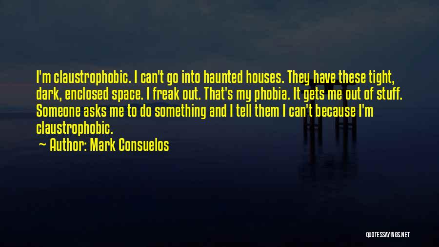 Haunted Quotes By Mark Consuelos