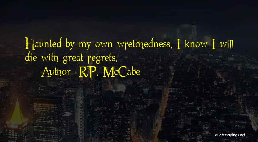 Haunted Quotes By R.P. McCabe