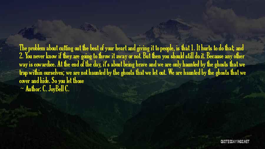 Haunted Soul Quotes By C. JoyBell C.