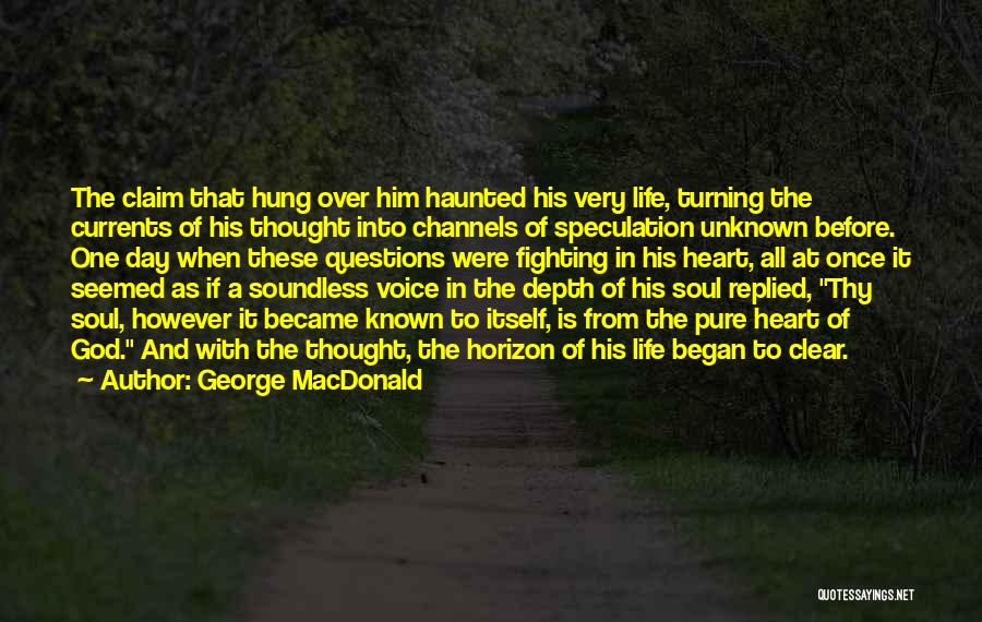 Haunted Soul Quotes By George MacDonald