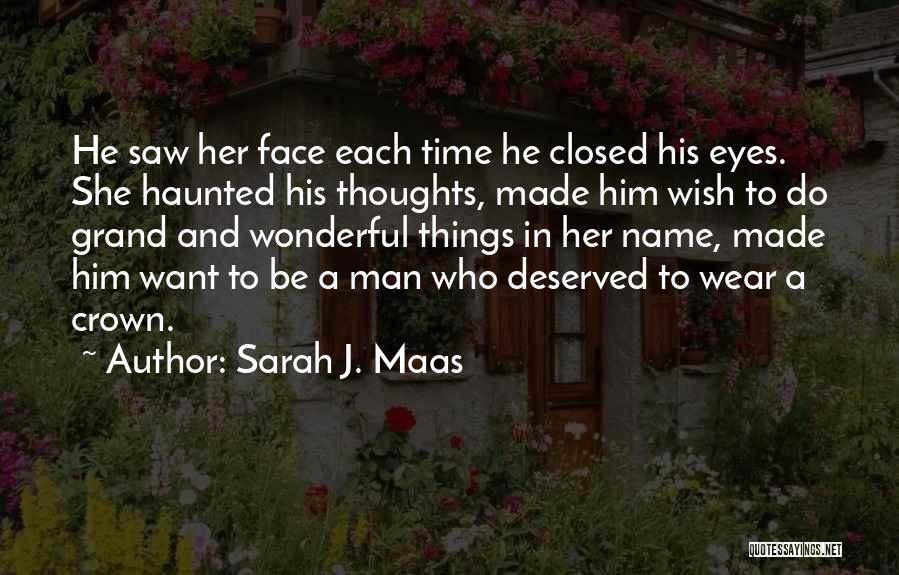 Haunted Thoughts Quotes By Sarah J. Maas